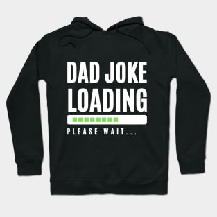 Dad Joke Loading... Hoodie